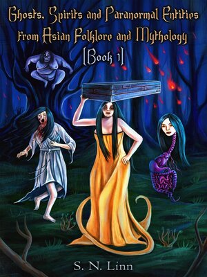 cover image of Ghosts, Spirits, and Paranormal Entities from Asian Folklore and Mythology (Book 1)